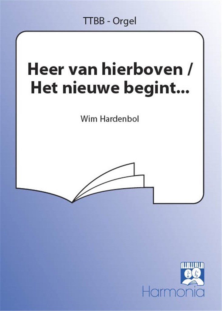Heer van hierboven/ Het nieuwe begint
